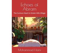 Echoes of Abram: The Curious Heart in Green Hills Village