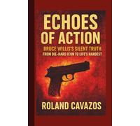 ECHOES OF ACTION: Bruce Willis’s Silent Truth - From Die-Hard Icon to Life’s Hardest