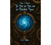 Echoes of Aetheria: The Girl, the Gun, and the Clockwork Heart