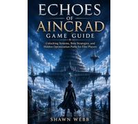 Echoes of Aincrad Game Guide: Unlocking Systems, Boss Strategies, and Hidden Optimization Paths for Elite Players