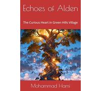 Echoes of Alden: The Curious Heart in Green Hills Village