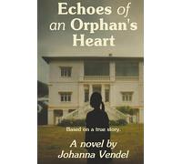 Echoes of an Orphan's Heart: The inspiring life of Ruth