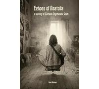ECHOES OF ANATOLIA: A History of Turkish Psychedelic Rock and the Anatolian Synthesis