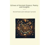 Echoes of Ancient Greece: Poetry and Insights (Classic Books)