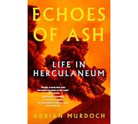 Echoes of Ash: Life in Herculaneum