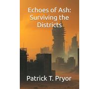 Echoes of Ash: Surviving the Districts