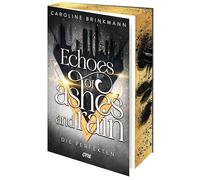 Echoes of Ashes and Rain - Die Perfekten: Erstmals im Paperback - wunderschön veredelt in limitierter Auflage: 1