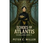 Echoes of Atlantis: 11 (The VeilWalkers)