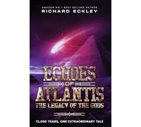 Echoes of Atlantis Legacy of the Gods