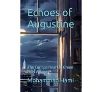 Echoes of Augustine: The Curious Heart in Green Hills Village