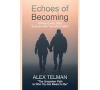 Echoes of Becoming