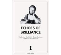 ECHOES OF BRILLIANCE: Exploring the Life and Contributions of Émilie du Châtelet (Women In History)