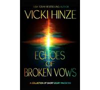 Echoes of Broken Vows: A Collection of Short Story Favorites