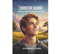 Echoes of Change: Reflections of a 13-year-old girl