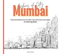 Echoes of City: Mumbai: Illustrated Memories of India’s City of Dreams and Lights - A Coloring Book