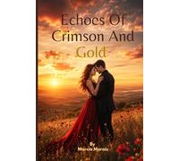 Echoes: Of Crimson And Gold