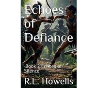 Echoes of Defiance (Book 2 of Echoes of Silence Series)