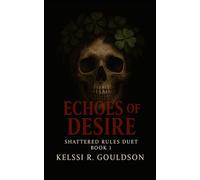Echoes of Desire: (The Shattered Rules Duet Book 1) A Why Choose Rockstar Romance: Reverse Harem Dark Romance (The Eternal Regret Series)