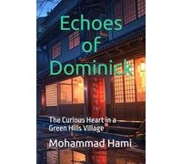 Echoes of Dominick: The Curious Heart in a Green Hills Village