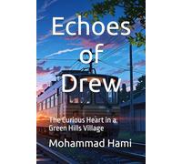 Echoes of Drew: The Curious Heart in a Green Hills Village