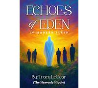 Echoes of Eden: In Modern Flesh (The Heavenly Hippie Series)