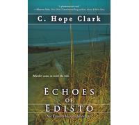 Echoes of Edisto: The Edisto Island Mysteries Book 3: Book 3 in the Edisto Island Mysteries