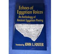 Echoes of Egyptian Voices: Anthology of Ancient Egyptian Poetry: v. 12 (Oklahoma Series in Classical Culture)