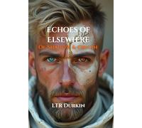 Echoes of Elsewhere: Of Shadow & Origin: Book 2 Of The Epic Elsewhere Fantasy Saga (The Echoes of Elsewhere Saga)