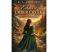Echoes of Ember Cr Time Travel Historical Romance Novel of Love, Fate, and Frontier Secrets (Timeless Hearts)