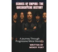ECHOES OF EMPIRE: THE QUEENSRŸCHE HISTORY: A Journey Through Progressive Metal Mastery