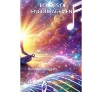 ECHOES OF ENCOURAGEMENT: Illuminate your path