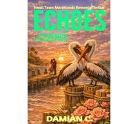 ECHOES OF ESSENCE: Short Stories Romance the Small Town Marshlands Thriller