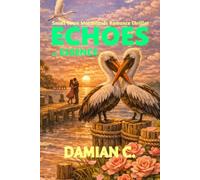 ECHOES OF ESSENCE: Short Stories Romance the Small Town Marshlands Thriller (Coastal Love Series)