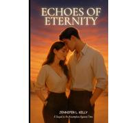 Echoes of Eternity: 2 (An Accomplice Against Time)