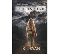 Echoes of Evil: The Road to Eden Series