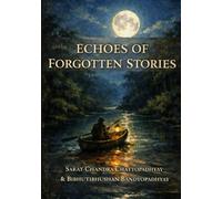Echoes of Forgotten Stories: A Classic Collection of Translated Bengali Short Stories Exploring the Soul of Rural India