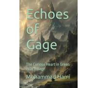 Echoes of Gage: The Curious Heart in Green Hills Village