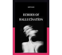 Echoes of Hallucination: - and suddenly everything was about you!