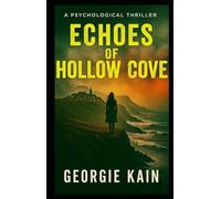 Echoes of Hollow Cove: A Psychological Thriller