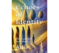 Echoes of Identity: The Complete Anthology