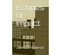 Echoes of Impact (The not so Average Adventures of the Average Jo!)