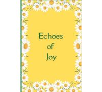 Echoes of Joy: Finding Bliss in the Smallest Moments