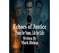 Echoes of Justice: Name for Name, Life for Life