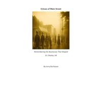 Echoes of Main Street Black and White Edition: Remembering the Businesses That Shaped St. Charles, VA