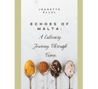 Echoes of Malta: A Culinary Journey Through Time