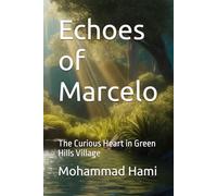 Echoes of Marcelo: The Curious Heart in Green Hills Village