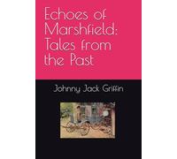 Echoes of Marshfield: Tales from the Past