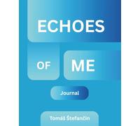 Echoes of Me: A 100-Day Journal of Deep Questions
