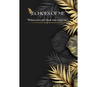 ECHOES OF ME: Legacy Journal 174 pages, Ideal for terminally Ill , Aging people and everyone who wants to leave a legacy