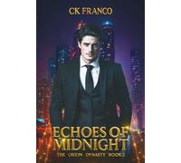 Echoes of Midnight (The Orion Dynasty Book 2): A Dark Billionaire Romance of Obsession, Betrayal, and a Dangerous Forbidden Love